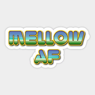 MellowAF Sticker